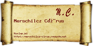 Merschilcz Círus névjegykártya
